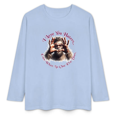 Bigfoot - Sasquatch "I love you.", Cotton Unisex Long Sleeve T-shirt