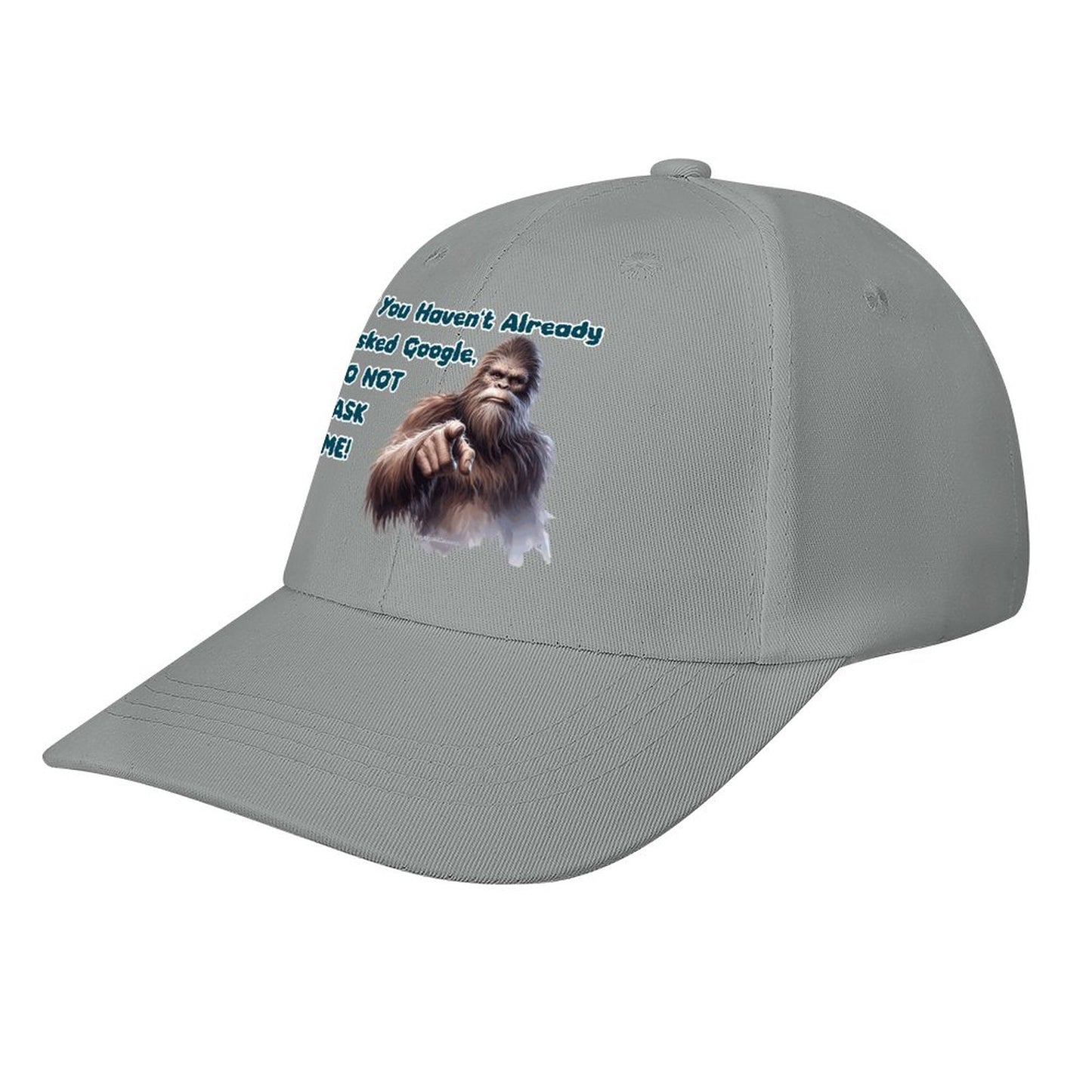 Bigfoot / Sasquatch “If you haven't..", Baseball Cap – 8 Colors
