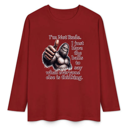 Bigfoot / Sasquatch "I'm Not Rude", Cotton Unisex Long Sleeve T-shirt
