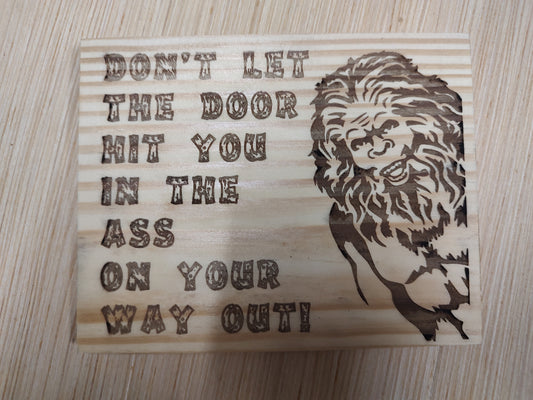 5" x 7" Pine Plaque Sign "Bigfoot Door Kick in Ass"