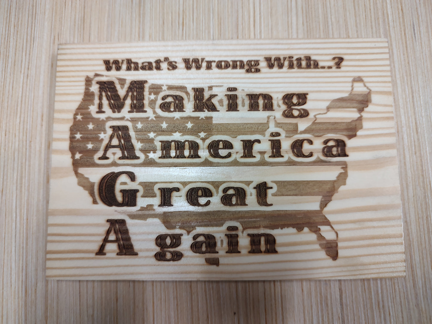 5" x 7" Pine Plaque Sign "What's wrong with Making... "
